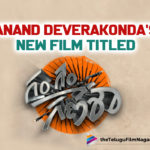 Anand Deverakonda’s New Film Titled Gam Gam Ganesha