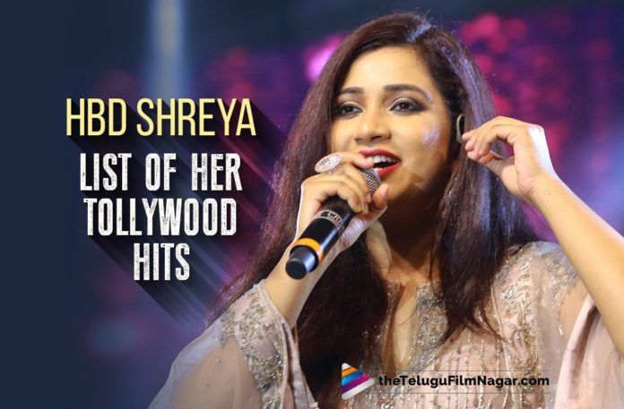 On Shreya Ghoshal Birthday Revisiting Some Of Her Popular Telugu Songs,Telugu Filmnagar,Latest Telugu Movies 2022,Telugu Film News 2022,Tollywood Movie Updates,Latest Tollywood Updates, Shreya Ghoshal,Leading playback singer Shreya Ghoshal,Shreya Ghoshal Birthday,Singer Shreya Ghoshal Birthday,HBD To Shreya Ghoshal,Shreya Ghoshal REceived National Film Award Winner and Filmfare Award for Best Female Playback Singer,Shreya Ghoshal Filmfare RD Burman Award for New Music Talent, Ghoshal received four National Film Awards,Ghoshal received Kerala State Film Awards,two Tamil Nadu State Film Awards,Ghoshal Received seven Filmfare Awards and ten Filmfare Awards South, Shreya Ghoshal sang more than 261 Film songs in Telugu,Shreya Ghoshal in Tollywood,Shreya Ghoshal Telugu Songs,Shreya Ghoshal SUper Hit SOngs In Telugu,Shreya Ghoshal Telugu Movies Songs, Shreya Ghoshal All Time Super Hit Songs on Telugu,Telugu Filmnagar extends warm wishes to Shreya Ghoshal on Her Birthday,Shreya Ghoshal Super Hit Song Chali chaliga Allindi From Mr. Perfect Movie, Shreya Ghoshal Mandaara Mandaara Song From Bhaagamathie Movie,Shreya Ghoshal Hey Nayak From Nayak Movie,Shreya Ghoshal Telugu Songs List,Shreya Ghoshal Popular Telugu Songs,