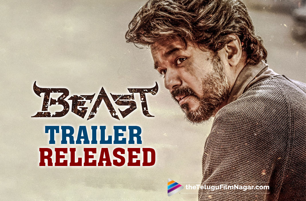 Vijay’s Beast Telugu Movie Trailer Out 