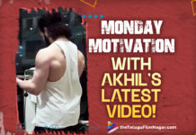 Akhil Akkineni Gives Enough Monday Motivation With His Latest Video!