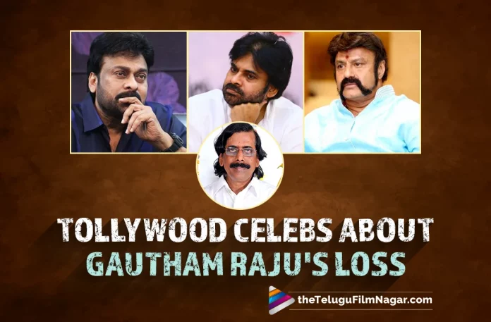 Tollywood Celebrities,Chiranjeevi,Balakrishna,Pawan Kalyan,And Others React To The Loss Of Legendary Editor Gautham Raju,Senior Tollywood editor Gautam Raju passes away,Telugu film editor Gautham Raju passes away,Popular Tollywood editor Gautam Raju passes away,Senior Editor Gautam Raju Passes Away,Senior Editor Gautam Raju,Popular Editor Gautam Raju Passes Away,Telugu film editor Gowtham Raju passes away at 68,Editor Gautam Raju Passes Away,Gowtham Raju,Gowtham Raju Latest News,Gowtham Raju Live Updates,Gowtham Raju Is No More,Gowtham Raju No More,RIP Gowtham Raju,Rest In Peace Gowtham Raju,Gowtham Raju Passes Away,Gautam Raju Passes Away,Tollywood Popular Senior Editor Passes Away,Senior Telugu editor Gautam Raju,Senior Tollywood editor Gautam Raju passed away,Telugu Senior film editor Gautham Raju passes away,film editor Gautham Raju passes away,Telugu Popular film editor Gowtham Raju passes away at 68,Gowtham Raju passes away at 68,Popular editor Gautam Raju,Gautam Raju famous editor of Telugu films,Telugu Filmnagar,Latest Telugu Movies News,Telugu Film News 2022,Tollywood Movie Updates,Latest Tollywood Updates,Tollywood Celebrities condole Gowtham Raju's demise,Gowtham Raju's demise,Telugu film industry mourns editor Goutham Raju's demise,Tollywood Celebs About Gautham Raju,Tollywood Mourns Gautham Raju’s Sudden Demise,Tollywood Celebs Mourns Gautham Raju’s Demise,Nandamuri Balakrishna,Harish Shankar,Vishnu Manchu,Sai Dharam Tej,Ram Charan,#GauthamRaju,#RIPGauthamRaju