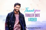 Naga Chaitanya’s Thank You Movie Trailer Is Going To Be Released On This Date,Telugu Filmnagar,Latest Telugu Movies News,Telugu Film News 2022,Tollywood Movie Updates,Tollywood Latest News, Thank You,Thank You Movie,Thank You Telugu Movie,Thank You Movie Trailer Release Date Fixed,Thank You Movie latest Trailer Date Fixed,Thank You movie New Updates, Naga Chaitanya Thank You Movie Trailer Updates,Thank You movie Trailer latest Updates,Naga Chaitanya Thank You latest Updates,Naga Chaitanya upcoming Movies,Naga Chaitanya New Movie Updates, Naga Chaitanya latest Movie,Naga Chaitanya Upcoming Movie Trailer Release Date Confirmed