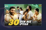 Watch 30 DIN ME PYAR Hindi Dubbed Full Movie Online