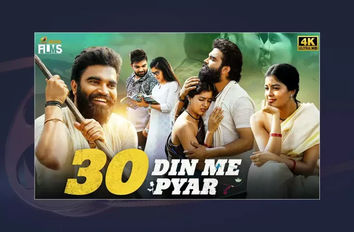 Watch 30 DIN ME PYAR Hindi Dubbed Full Movie Online
