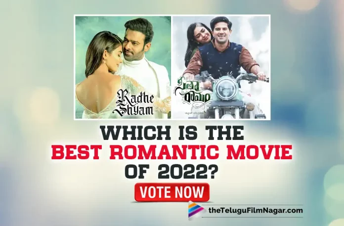 Sita Ramam Or Radhe Shyam: Which is the Best Romantic Movie of 2022? Vote Now,Telugu Filmnagar,Latest Telugu Movies News,Telugu Film News 2022,Tollywood Movie Updates,Tollywood Latest News, Sita Ramam Or Radhe Shyam,Dulquer Salmaan Sita Ramam,Prabhas Radhe Shyam,Dulquer Salmaan Sita Ramam and Prabhas Radhe Shyam Best Romatic Movies,Vote For the Best Romantic Movie Radhe Shyam or Sita Ramam, Best Romantic movies in 2022,Vote For the Best Romantic Movies in 2022 Sita Ramam or Radhe Shyam,Pan India Star Prabhas,Super Star Dulquer Salmaan,prabhas Romantic Movie Radhe Shyam,Dulquer Salmaan Romantic Super Hit Movie Sita Ramam, Vote for the Romantic Movie of the Year Radhe Shyam or Sita Ramam,Prabhas Upcoming Movies,Prabhas Project k Movie Updates,Dulquer Salmaan Upcoming Movies