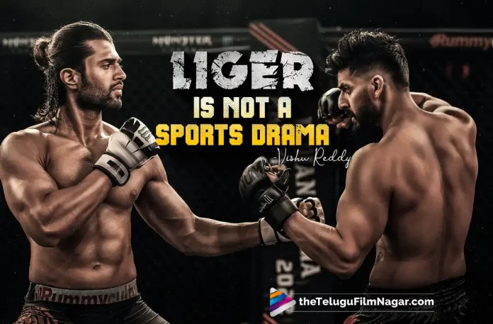 Liger Is Not A Sports Drama Says Vishu Reddy, The Antagonist Of Liger Movie