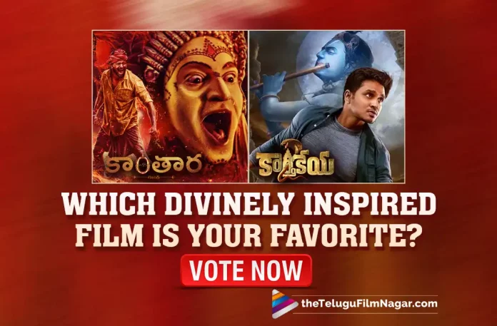 Kantara Or Karthikeya 2: Which Divinely Inspired Film Is Your Favorite?, Which Divinely Inspired Film Is Your Favorite, Kantara Or Karthikeya 2, Karthikeya 2, Nikhil Siddhartha, Anupama Parameswaran, Anupam Kher, Chandoo Mondeti, Rishab Shetty, Sapthami Gowda, Rishab Shetty latest movie, Kantara, Kantara 2022, Kantara Movie, Kantara Update, Kantara New Update, Kantara Latest Update, Kantara Movie Updates, Kantara Telugu Movie, Kantara Telugu Movie Latest News, Kantara Telugu Movie Live Updates, Kantara Telugu Movie New Update, Kantara Movie Latest News And Updates, Telugu Film News 2022, Telugu Filmnagar, Tollywood Latest, Tollywood Movie Updates, Tollywood Upcoming Movies