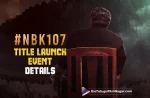 NBK107 Title Launch – Time Date Location And Other Details, Time Date Location And Other Details, NBK107 Title Launch, Nandamuri Balakrishna, Shruti Haasan, Varalaxmi Sarathkumar, Gopichandh Malineni, NBK107 Title, Balakrishna Latest Movie, Balakrishna's Upcoming Movie, NBK107, NBK107 Telugu movie, NBK107 New Update, NBK107 Telugu Movie New Update, NBK107 Movie, NBK107 Latest Update, NBK107 Movie Updates, NBK107 Telugu Movie Live Updates, NBK107 Telugu Movie Latest News, NBK107 Movie Latest News And Updates, Telugu Film News 2022, Telugu Filmnagar, Tollywood Latest, Tollywood Movie Updates, Tollywood Upcoming Movies