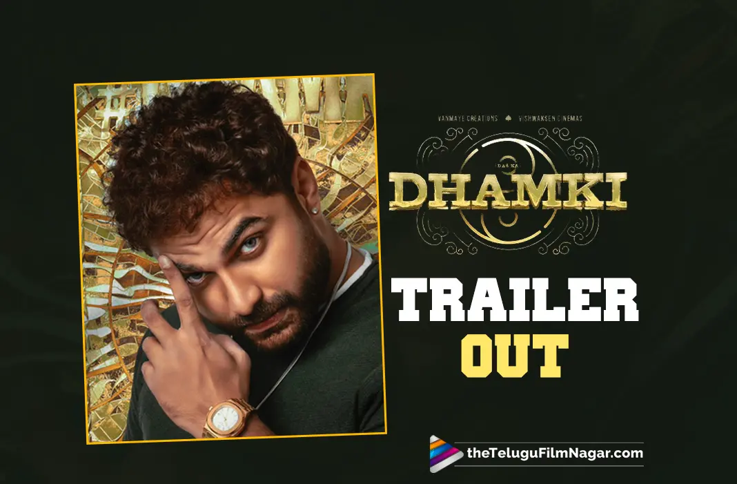 Dhamki Trailer Out: Vishwak Sen Returns To The Mass Zone, Nandamuri  Balakrishna, Rao Ramesh, Nivetha Pethuraj