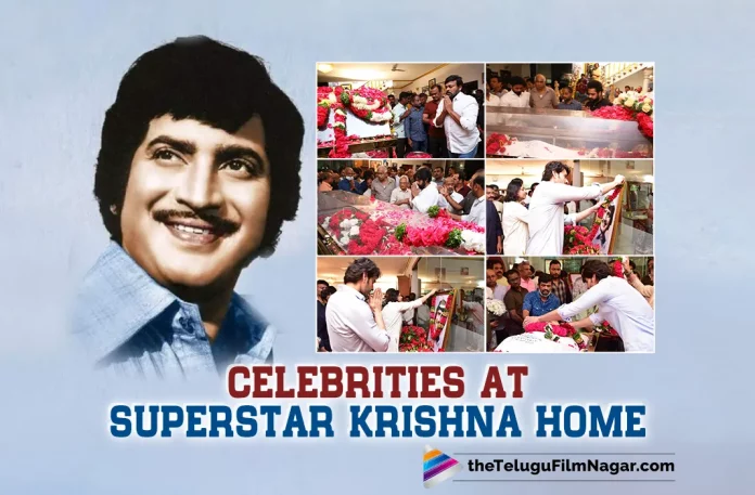 Celebrities At Superstar Krishna Home To Pay Their Final Respects,Telugu Filmnagar,Latest Telugu Movies News,Telugu Film News 2022,Tollywood Movie Updates,Latest Tollywood Updates,Superstar Krishna,Krishna,Superstar Krishna Passes Away,Krishna Passes Away,Superstar Krishna Demise,Celebrities Pics at SuperStar Krishna Home,SuperStar Krishna Home,Celebrities At Superstar Krishna Home,Superstar Krishna passes away at 79 in Hyderabad,Telugu superstar Krishna passes away at 79,Tollywood superstar Krishna passes away at 79,Telugu superstar Krishna passes away at 79,Superstar Krishna Latest News,Superstar Krishna News,Live From Superstar Krishna Home,Mahesh Babu,Superstar Krishna Movies,Celebrities Pay Tribute To Actor Krishna At His Sad Demise,Celebrities Pay Tribute To Superstar Krishna,Tollywood Celebrities Pays Tribute To Superstar Krishna,Superstar Krishna Live Updates,Namrata Shirodkar,RIP Krishna,RIP Superstar Krishna,Superstar Krishna Live,Krishna Live,Superstar Krishna Songs,Celebrities About Superstar Krishna,Celebs About Superstar Krishna,Superstar Krishna Last Rites,Superstar Krishna Videos,Live From Superstar Krishna House,SSK Lives On,Ghattamaneni Krishna,Superstar Krishna lives on,Actor Krishna Passes Away LIVE Updates,Chiranjeevi,Prabhas,Allu Arjun,Vijay Deverakonda,Naga Chaitanya,Jr NTR,Ram Charan,Pawan Kalyan,Celebrities Photos at SuperStar Krishna Home,#SSKLivesOn,#RIPSuperStarKrishnaGaru,#SuperStarKrishna