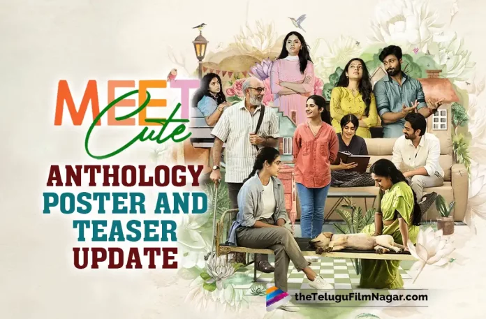 Meet Cute Anthology Teaser Announced By Nani, Satyaraj, Varsha Bollamma, Ruhani Sharma, Aakanksha, Adah Sharma, Rohini, Shiva Kandukuri, Deepthi Ganta, Meet Cute, Meet Cute Movie, Meet Cute Update, Meet Cute New Update, Meet Cute Latest Update, Meet Cute Movie Updates, Meet Cute Telugu Movie, Meet Cute Telugu Movie Latest News, Meet Cute Telugu Movie Live Updates, Meet Cute Telugu Movie New Update, Meet Cute Movie Latest News And Updates, Telugu Film News 2022, Telugu Filmnagar, Tollywood Latest, Tollywood Movie Updates, Tollywood Upcoming Movies