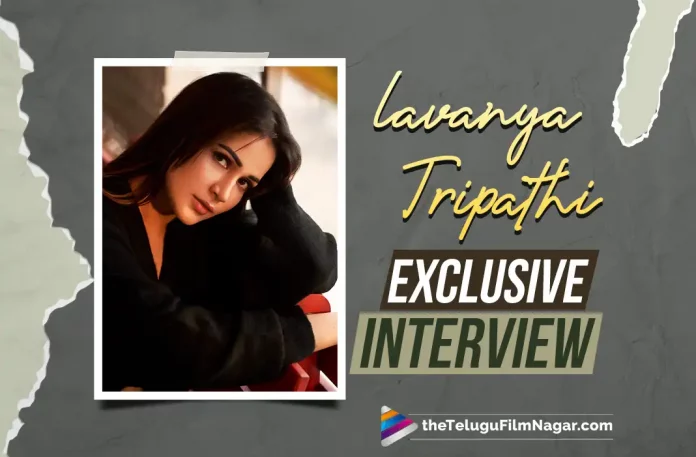 Lavanya Tripathi Exclusive Interview: If My Life Was A Movie, It Would Be La La Land,Lavanya Tripathi Exclusive Interview,Telugu Filmnagar,Latest Telugu Movies News,Telugu Film News 2022,Tollywood Movie Updates,Latest Tollywood Updates,Lavanya Tripathi,Actress Lavanya Tripathi,Heroine Lavanya Tripathi,Lavanya Tripathi Movies,Lavanya Tripathi New Movie,Lavanya Tripathi Latest Movie,Lavanya Tripathi Photos,Lavanya Tripathi Pics,Lavanya Tripathi Pictures,Lavanya Tripathi Images,Lavanya Tripathi Latest Photos,Lavanya Tripathi Latest Pics,Lavanya Tripathi Latest Pictures,Lavanya Tripathi Latest Images,Lavanya Tripathi New Photos,Lavanya Tripathi New Pics,Lavanya Tripathi New Pictures,Lavanya Tripathi New Images,Lavanya Tripathi Stills,Lavanya Tripathi Latest Stills,Lavanya Tripathi New Stills,Lavanya Tripathi Latest Photo Gallery,Lavanya Tripathi Photo Gallery,Lavanya Tripathi Photoshoot,Lavanya Tripathi Latest Photoshoot,Lavanya Tripathi New Photoshoot,Actress Lavanya Tripathi Exclusive Interview,Heroine Lavanya Tripathi Exclusive Interview,Lavanya Tripathi Interview,Actress Lavanya Tripathi Interview,Heroine Lavanya Tripathi Interview,Lavanya Tripathi Latest Interview,Heroine Lavanya Tripathi Latest Interview,Actress Lavanya Tripathi Latest Interview,Lavanya Tripathi New Interview,Actress Lavanya Tripathi New Interview,Lavanya Tripathi Interview Exclusive,Latest Telugu Movie Interviews,Telugu Movie Interviews,Latest Movie Interviews 2022,Telugu Interviews 2022