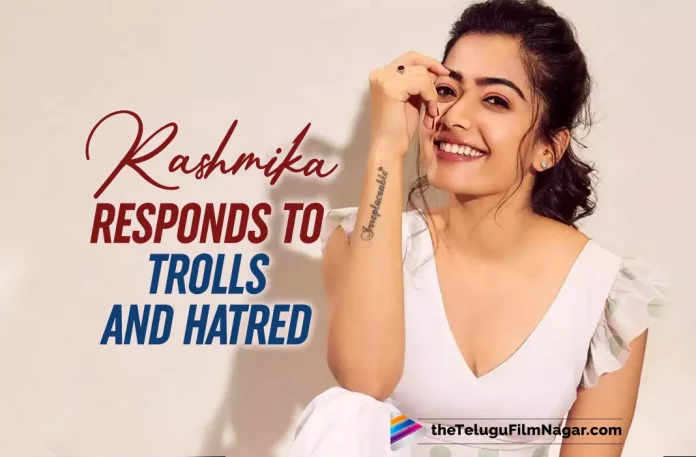 Rashmika Mandanna Responds To Trolls And Hatred, Rashmika Mandanna Hatred, Rashmika Mandanna Responds To Trolls, Thalapathy Vijay, Vijay, Rashmika Mandanna, Vamshi Paidipally, Vijay Latest Movie, Vijay's Upcoming Movie, Vaarasudu, Vaarasudu Movie, Vaarasudu Update, Vaarasudu New Update, Vaarasudu Latest Update, Vaarasudu Movie Updates, Vaarasudu Telugu Movie, Vaarasudu Telugu Movie Latest News, Vaarasudu Telugu Movie Live Updates, Vaarasudu Telugu Movie New Update, Vaarasudu Movie Latest News And Updates, Telugu Film News 2022, Telugu Filmnagar, Tollywood Latest, Tollywood Movie Updates, Tollywood Upcoming Movies