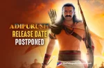 Adipurush Release Date Postponed To An Unexpected Date Om Raut Makes An Official Statement, Adipurush Release Date Postponed To An Unexpected Date, Om Raut Makes An Official Statement, Adipurush Release Date Postponed, Prabhas, Saif Ali Khan, Sunny Singh, Kriti Sanon, Om Raut, Prabhas Latest Movie, Prabhas's Upcoming Movie, Adipurush, Adipurush 2023, Adipurush Movie, Adipurush Update, Adipurush New Update, Adipurush Latest Update, Adipurush Movie Updates, Adipurush Telugu Movie, Adipurush Telugu Movie Latest News, Adipurush Telugu Movie Live Updates, Adipurush Telugu Movie New Update, Adipurush Movie Latest News And Updates, Telugu Film News 2022, Telugu Filmnagar, Tollywood Latest, Tollywood Movie Updates, Tollywood Upcoming Movies
