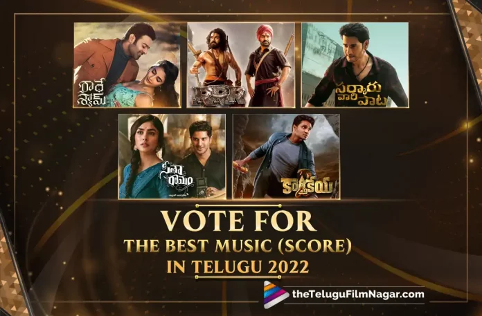Best Music (Score) In Telugu (2022): Vote Now At Telugu Filmnagar, Vote Now At Telugu Filmnagar, Best Music (Score) In Telugu (2022), Best Music Score In Telugu, Radhe Shyam, RRR, Sarkaru Vaari Paata, Sita Ramam, Karthikeya 2, DJ Tillu, Bheemla Nayak, Major, Ante Sundaraniki, GodFather, Latest Telugu Movie Polls, Latest Movie Polls, Telugu Movie Polls, 2022 Telugu Movie Polls, Telugu Movie Polls 2022, Tollywood Movies Polls, Cinema Polls, Movies Polls, Telugu polls 2022, Telugu Cinema Polls, Polls, TFN Polls, Telugu Filmnagar Polls, Telugu Best Music, Tollywood Best Music