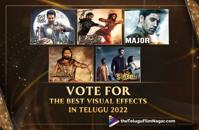 Best Visual Effects In Telugu (2022): Vote Now At Telugu Filmnagar, Vote Now At Telugu Filmnagar, Best Visual Effects In Telugu (2022), Best Visual Effects In Telugu, 2022 Best Visual Effects In Telugu, 2022 Telugu Movie Polls, Radhe Shyam, RRR, Major, Bimbisara, Karthikeya 2, Bangarraju, Happy Birthday, Oke Oka Jeevitham, Yashoda, Cinema Polls, Latest Movie Polls, Latest Telugu Movie Polls, Movies Polls, Polls, Telugu Best Visual Effects, Telugu Cinema Polls, Telugu Filmnagar Polls, Telugu Movie Polls, Telugu Movie Polls 2022, Telugu polls 2022, TFN Polls, Tollywood Best Visual Effects, Tollywood Movies Polls, Telugu Filmnagar, Telugu Film News 2022, Tollywood Movie Updates, Latest Tollywood Updates Latest Telugu Movies News