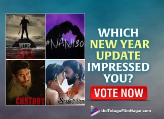 NTR30, Nani30, And Others: Which New Year Tollywood Update Excited You?,Jr NTR,Jr NTR Latest News,Nani Latest News,Nani Movies,Nani New Movie,Nani Latest Movie,Nani New Movie Update,Nani Latest Movie Update,Jr NTR Movies,Jr NTR New Movie,Jr NTR Latest Movie,Jr NTR New Movie Update,Jr NTR Latest Movie Update,NTR30,NTR30 Movie,NTR30 Telugu Movie,NTR30 Update,NTR30 Updates,NTR30 Movie Updates,NTR30 Movie Update,NTR30 Movie Latest Updates,NTR30 Movie Latest Update,NTR30 Latest Update,NTR30 Latest Updates,NTR30 Telugu Movie Latest Updates,NTR30 Movie News,NTR30 Telugu Movie Latest News,NTR30 Movie Latest News,Nani30,Nani30 Movie,Nani30 Telugu Movie,Nani30 Update,Nani30 Updates,Nani30 Movie Updates,Nani30 Movie Update,Nani30 Movie Latest Updates,Nani30 Movie Latest Update,Nani30 Latest Update,Nani30 Latest Updates,Nani30 Telugu Movie Latest Updates,Nani30 Movie News,Nani30 Telugu Movie Latest News,Nani30 Movie Latest News,Upcoming Telugu Movies Of 2023,NTR 30 Release Date Announcement,Nani 30 Movie Announcement,Custody Glimpse,Shaakuntalam Release Date Announcement,Shaakuntalam,Shaakuntalam Movie,Shaakuntalam Telugu Movie,Shaakuntalam Release Date,Custody Movie Glimpse,Custody,Custody Movie,Custody Telugu Movie,2022 Telugu Movie Polls,Cinema Polls,Latest Movie Polls,Latest Telugu Movie Polls,Movies Polls,Polls,Telugu Cinema Polls,Telugu Filmnagar Polls,Telugu Movie Polls,Telugu Movie Polls 2022,Telugu polls 2022,TFN Polls,Tollywood Movies Polls,Telugu Filmnagar,Telugu Film News 2022,Tollywood Movie Updates,Latest Tollywood Updates,Latest Telugu Movies News,Top Telugu Movies of 2022,Best Telugu films of 2022,Top Best Telugu Movies of 2022,Best Telugu Movies 2022,Best Of 2022,Best Actor