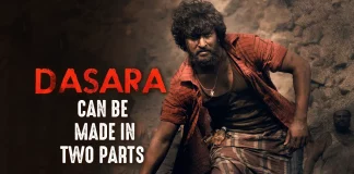 Dasara Movie Has The Capability To Be Made In Two Parts: Nani,Telugu Filmnagar,Latest Telugu Movie News,Telugu Film News 2023,Tollywood Movie Updates,Latest Teollywood News,Dasara,Dasara Movie,Dasara Telugu Movie,Dasara Movie Updates,Dasara Telugu Movie Latest News,Nani,Nani New Movie News,Nani Latest Film Details,Dasara Movie Shooting Updates,Dasara Telugu Movie Shooting Latest News