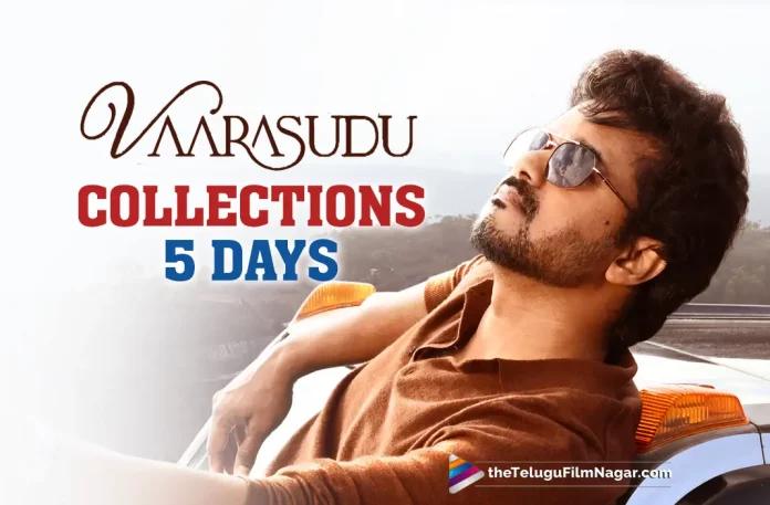 Vaarasudu (Varisu) Collections For 5 Days, Varisu Collections For 5 Days, Vaarasudu Collections For 5 Days, Vijay, Rashmika Mandanna, Sangeetha, Prakash Raj, Jayasudha, Yogi Babu, Vamshi Paidipally, Vijay Movies, Vijay Latest Movie, Vijay Upcoming Movie, Vaarasudu, Vaarasudu 2023, Vaarasudu Movie, Vaarasudu Update, Vaarasudu Latest News, Vaarasudu Telugu Movie, Vaarasudu Movie Live Updates, Vaarasudu Movie Latest News And Updates, Telugu Filmnagar, Telugu Film News 2023, Tollywood Movie Updates, Latest Tollywood Updates, Latest Telugu Movies News