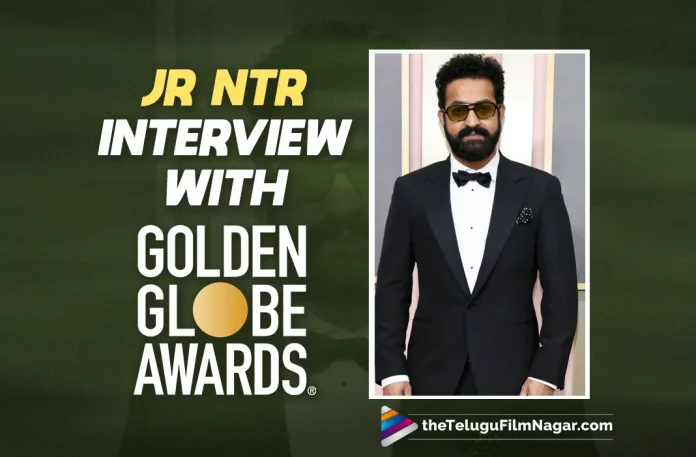 Highlights From Jr NTR’s Golden Globes Interview,Telugu Filmnagar,Latest Telugu Movies News,Telugu Film News 2023,Tollywood Movie Updates,Latest Tollywood Updates,RRR,RRR Movie,RRR Telugu Movie,RRR Update,RRR Updates,RRR Movie Updates,RRR Movie Update,RRR Movie Latest Updates,RRR Movie Latest Update,RRR Latest Update,RRR Latest Updates,RRR Telugu Movie Latest Updates,RRR Movie News,RRR Telugu Movie Latest News,RRR Movie Latest News,Jr NTR RRR,Jr NTR RRR Movie,Jr NTR,Jr NTR Movies,Jr NTR New Movie,Jr NTR Latest Movie,Jr NTR Upcoming Movie,Jr NTR New Movie Update,Jr NTR Latest Movie Update,Rajamouli,SS Rajamouli,Golden Globes,Golden Globes Awards,Golden Globes 2023,RRR Golden Globes,Highlights From Jr NTR’s Interview,Jr NTR Interview Highlights At The Golden Globes,Jr NTR Interview Highlights,Jr NTR Golden Globes Interview Highlights,Jr NTR Golden Globes Interview,Jr NTR’s Golden Globes Interview,Jr NTR Golden Globes Interview