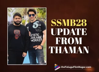 SSMB28 Update: Thaman Reveals Why Mahesh And Trivikram’s Film Is Special To Him,#SSMB28 is My Dream Project Says S Thaman,Telugu Filmnagar,Latest Telugu Movie News,Telugu Film News 2023,Tollywood Movie Updates,Latest Tollywood News,SSMB28,SSMB28 Movie,SSMB28 Telugu Movie,SSMB28 Movie Updates,SSMB28 Telugu Movie Latest News,Thaman About SSMB28 Movie,S Thaman Comments On SSMB28 Telugu Movie,Superstar Mahesh Babu,Mahesh Babu,Trivikram Srinivas