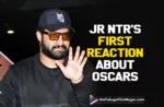 Jr NTR’s First Reaction About Oscars To Telugu Media