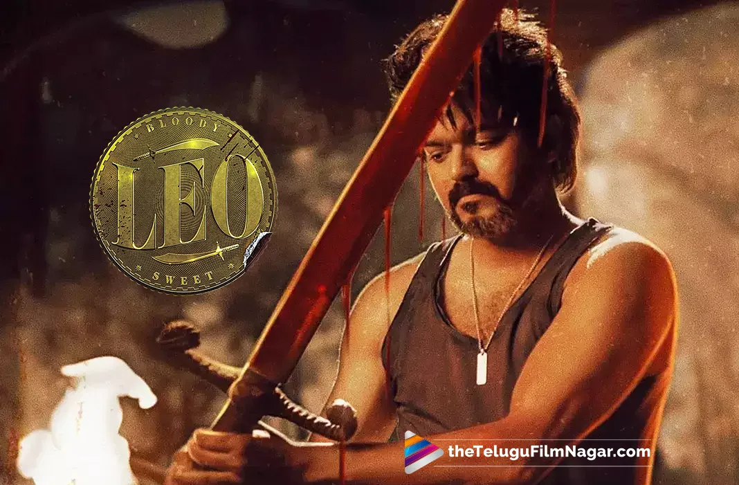LEO Telugu Movie 2023 Cast & Crew Details,Release Date,Trailer,Songs