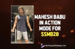 Mahesh Babu Gets Into Action Mode For SSMB28. Here Is The Latest Picture,Telugu Filmnagar,Telugu Movie News 2023,Telugu Film News,Tollywood Movie Updates,Latest Tollywood News,Mahesh Babu New Movie,Mahesh Babu Movies,Mahesh Babu upcoming Movie,Mahesh Babu Latest Movie,Mahesh Babu Movie Updates,Mahesh Babu Latest movie news,Mahesh Babu New Movie Update,Mahesh Babu Latest Movie Update,Mahesh Babu Photos,Mahesh Babu Pics,Mahesh Babu Pictures,Mahesh Babu Images,Mahesh Babu Latest Photos,Mahesh Babu Latest Photo Gallery,Mahesh Babu Latest Look,Mahesh Babu New Look,Mahesh Babu Stills,Mahesh Babu Latest Stills,Mahesh Babu Gets Into Action Mode For SSMB28,Latest Pictures of Mahesh Babu SSMB28,Latest Stills of Mahesh Babu SSMB28 New movie