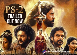 Ponniyin Selvan 2 Trailer Out Now: Bigger And Grandeur
