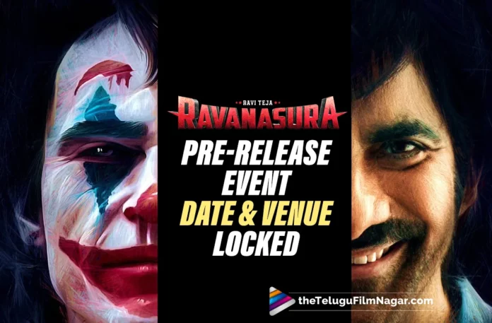 Ravanasura Pre-Release Event Date and Venue Locked