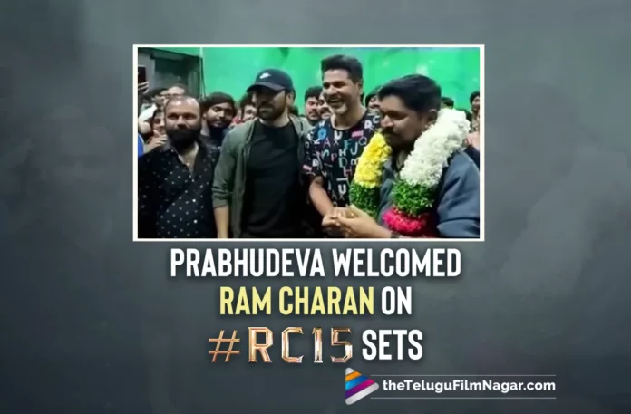 Prabhudeva Welcomed Ram Charan Uniquely On Sets Of RC15