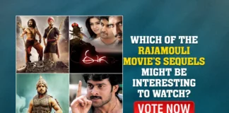 Which Of The Following Rajamouli Movie’s Sequels Might Be Interesting To Watch? Vote Now!