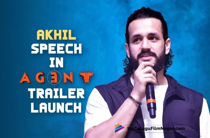 Fans Give Me Energy: Akhil Speech In Agent Trailer Launch