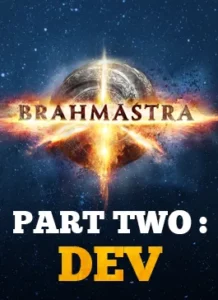 Brahmastra - Part Two DEV