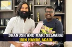 Dhanush And Mari Selvaraj Join Hands Again