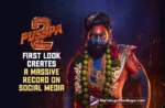 Pushpa 2: The Rule First Look Creates a Massive Record on Social Media