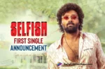 Selfish Movie’s First Single Announcement