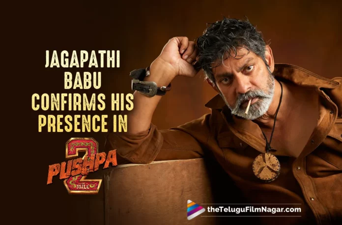 Jagapathi Babu Confirms Working With Sukumar For Pushpa 2: The Rule