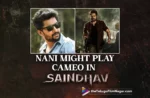 Nani Might Play Cameo In Venkatesh’s Saindhav