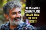 SS Rajamouli Congratulates Dasara Team For Their Success
