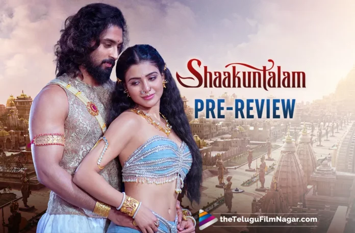 Shaakuntalam Movie Pre-Review