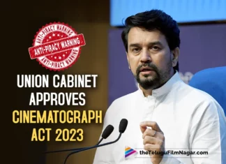 A Step Against Piracy: Union Cabinet Approves Cinematograph Act 2023