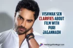 Vishwak Sen Clarifies About News Of His Film With Puri Jagannadh
