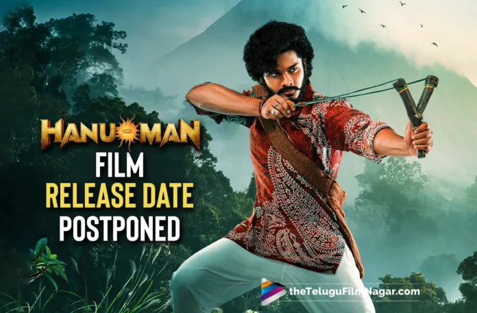 HanuMan Film Release Date Postponed