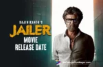 Rajinikanth’s Jailer Movie Release Date Announced