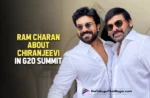 Ram Charan About Chiranjeevi In G20 Summit Event