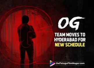 OG Team Moves To Hyderabad For New Schedule