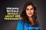 Upasana Reveals Details About Her Pregnancy