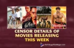 Save The Dates: Censor Details of Movies Releasing In This Week