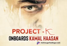 Project-K Onboards Ulaganayagan Kamal Haasan